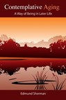 Contemplative Aging - Edmund Sherman - 9781884092992