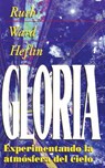 La Gloria - Ruth Ward Heflin - 9781884369155