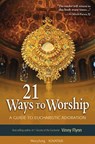 21 Ways to Worship - Vinny Flynn - 9781884479441