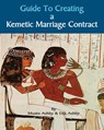 Guide to Kemetic Relationships and Creating a Kemetic Marriage Contract - Muata Ashby ; Karen Dja Ashby - 9781884564826