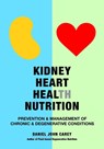 Carey, D: Kidney Heart Health Nutrition - Daniel John Carey - 9781884702051