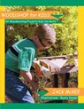 Woodshop for Kids: 52 Woodworking Projects Kids can Build - Rusty Keeler - 9781884894534