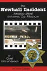 Newhall Incident - Chief John Anderson ; Marsh Cassady - 9781884956010