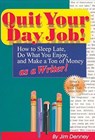 Quit Your Day Job! - Jim Denney - 9781884956041