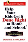 Help Your Kids Get it Done Right at Home & School! - Donna M Genet - 9781884956454