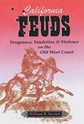 California Feuds - William B Secrest - 9781884995422