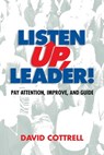 Listen Up, Leader - David Cottrell - 9781885228222