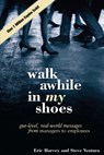 Walk Awhile In My Shoes - Eric Harvey - 9781885228994