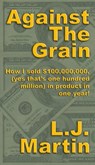 Against the Grain - L. J. Martin - 9781885339591