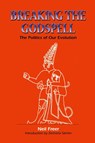 Breaking the Godspell - Neil Freer ; Zecharia Sitchin - 9781885395368