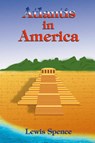 Atlantis in America - Lewis Spence - 9781885395979