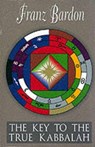 The Key to the True Quabbalah -  - 9781885928146