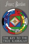 The Key to the True Kabbalah - Franz Bardon ; Gerhard Hanswille - 9781885928252