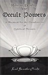 How to Develop Your Occult Powers - Karl Brandler-Pracht - 9781885928337