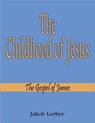 The Childhood of Jesus - Jakob Lorber - 9781885928344