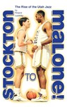 Stockton to Malone - Roland Lazenby - 9781886110434