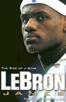 Lebron James: The Rise of a Star - David Morgan - 9781886228740