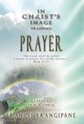 In Christ's Image Training - FRANGIPANE,  Francis - 9781886296268