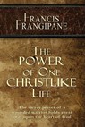 The Power of One Christlike Life - FRANGIPANE,  Francis - 9781886296589