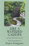 Like a Watered Garden - FRANGIPANE,  Francis - 9781886296640