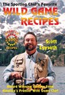 The Sporting Chef's Favorite Wild Game Recipes - Scott Leysath - 9781886571600