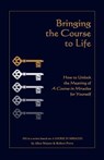 Bringing the Course to Life - Robert Perry ; Allen Watson - 9781886602144