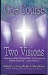 One Course, Two Visions - Robert Perry ; Greg Mackie ; Allen Watson - 9781886602229
