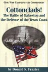 Cottonclads! - Donald Frazier ; Grady McWhiney - 9781886661097