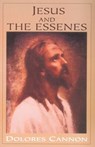 Jesus and the Essenes - Dolores (Dolores Cannon) Cannon - 9781886940086