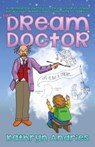 Dream Doctor - Kathryn (Kathryn Andries) Andries - 9781886940369