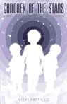 Children of the Stars: Advice for Parents and Star Children - Nikki Pattillo - 9781886940536