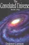 Convoluted Universe: Book One - Dolores (Dolores Cannon) Cannon - 9781886940826