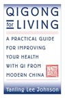 Qigong for Living - Yanling Lee Johnson - 9781886969117