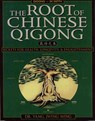 The Root of Chinese Qigong - JWING-MING,  Yang - 9781886969506
