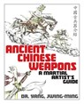 Ancient Chinese Weapons - Dr. Jwing-Ming Yang - 9781886969674