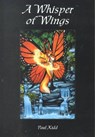 A Whisper of Wings - KIDD,  Paul - 9781887038041