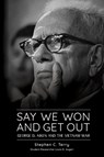 Say We Won and Get Out - Stephen C Terry - 9781887043649