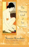 The Dancing Girl of Izu and Other Stories - Yasunari Kawabata - 9781887178945