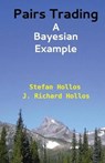 Pairs Trading: A Bayesian Example - HOLLOS,  J. Richard - 9781887187152