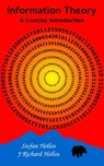 Information Theory: A Concise Introduction - Stefan Hollos ; J. Richard Hollos - 9781887187299