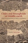 Cities and Strongholds of Middle-earth: Essays on the Habitations of Tolkien’s Legendarium - Cami D. Agan - 9781887726320