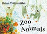 Zoo Animals - Brian Wildsmith - 9781887734929