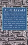 Al-Ghazali's Faith in Divine Unity and Trust in Divine Providence - Abu Hamid Muhammad ibn Muhammad al- Ghazali ; Iman Abu Hamid al-Ghazali - 9781887752350