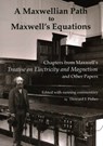 A Maxwellian Path to Maxwell's Equations - James Clerk Maxwell - 9781888009538