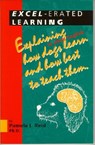 Excel-Erated Learning: Explaining in Plain English How Dogs Learn and How Best to Teach Them - Pamela J. Reid - 9781888047073