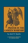 Prayer in the Unseen Warfare - Jack N. Sparks ; Lorenzo Scupoli - 9781888212037