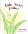 Snip Snap Snout! - Arthur M. Pittis - 9781888365641