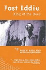 Fast Eddie, King Of The Bees - Robert Arellano - 9781888451221