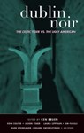 Dublin Noir: The Celtic Tiger vs. the Ugly American - Ken Bruen - 9781888451924