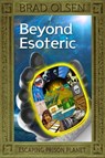 Beyond Esoteric - Brad Olsen - 9781888729740